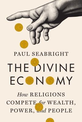 The Divine Economy by Paul Seabright